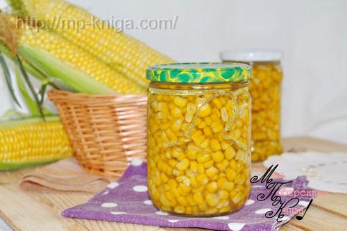 Как консервировать кукурузу, чтоб была, как магазинная. Домашняя консервированная кукуруза, проверенный рецепт